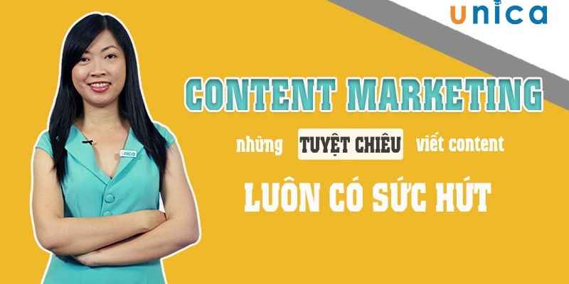 Khoa hoc Content Marketing cua Unica